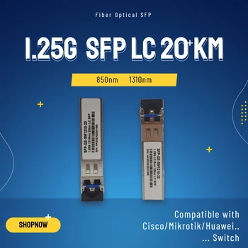 1.25 G SFP Modulis Multi-Mode LC Duplex 20KM Gigabit 850nm 1310m SFP siuntimo ir priėmimo Modulis Suderinamas su 