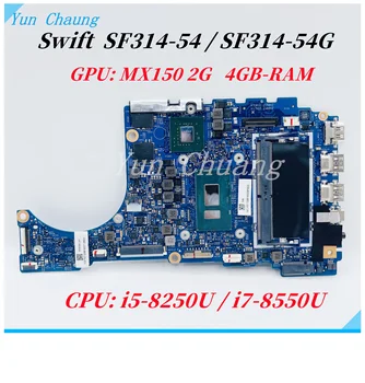 Acer Swift SF314-54 SF314-54G S40-10 N17W7 Nešiojamas Plokštė 17863-1 448.0E703.0011 Su i5/i7-8 CPU MX150 2G GPU 4GB-RAM