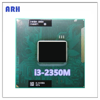 I3-2350M SR0DN SRODN I3 2350M Dual-Core Quad-Sriegis CPU Porcessor PGA Lizdas