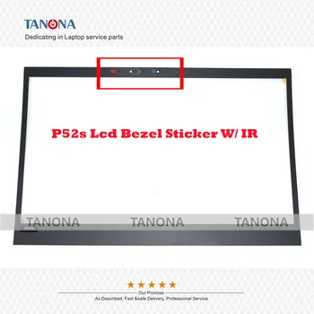 Originalus Naujas 01YR474 Juoda Lenovo ThinkPad P52s (Tipo 20LB, 20LC) Nešiojamas Lcd Priekinį Bezel Lapo Lipdukas Padengti W/ IR